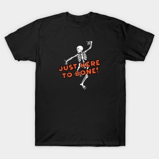 Just Here to Bone T-Shirt